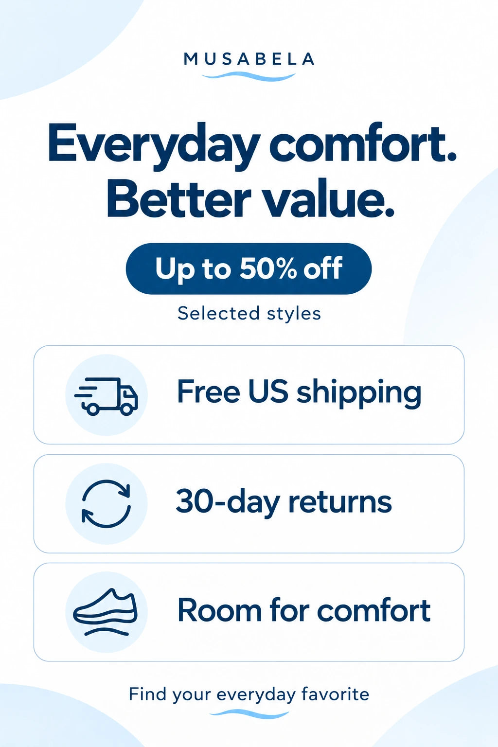 Musabela. Up to 50% off selected styles. Free US shipping. 30-day returns. Room for comfort. Find your everyday favorite.